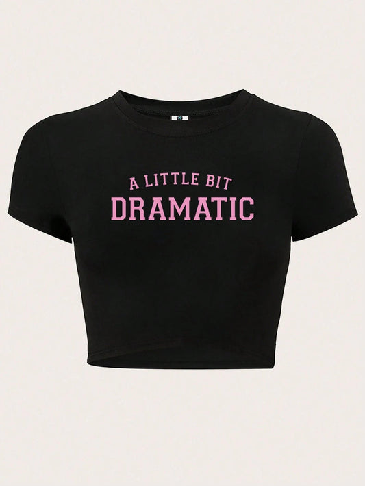 SXV Letter Print Slim Fit Cropped T-Shirt For Summer A LITTLE BIT DRAMATIC