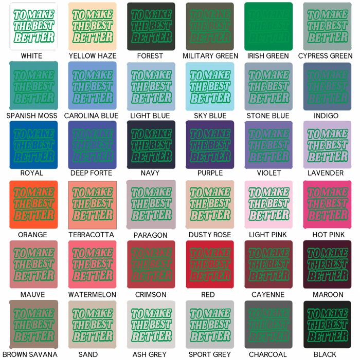 To Make The Best Better Green– Crewneck