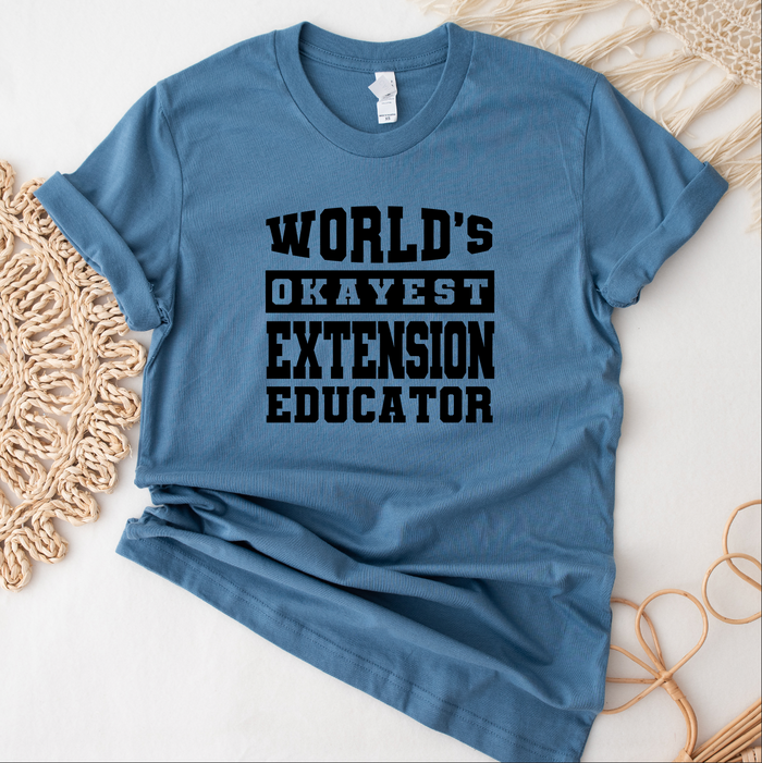 World's Okayest Extension Educator – Bella Canvas T-Shirt